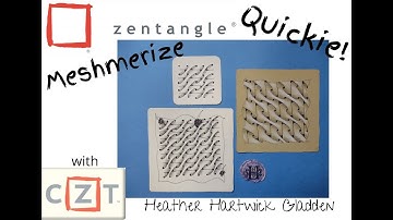 Zentangle® Quickie: Meshmerize