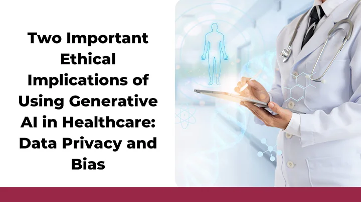 Two Ethical Implications of Using Generative AI in Healthcare: Data Privacy and Bias