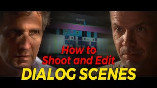 How To Shoot & Edit Dialog Scenes - Part 1
