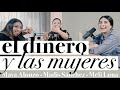 El dinero y las mujeres - Maya Alonzo, Madis Sánchez y Melissa Luna #Expuestas