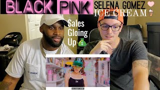 I Want Ice Cream | BLACKPINK - 'Ice Cream (with Selena Gomez) | Reaction Video