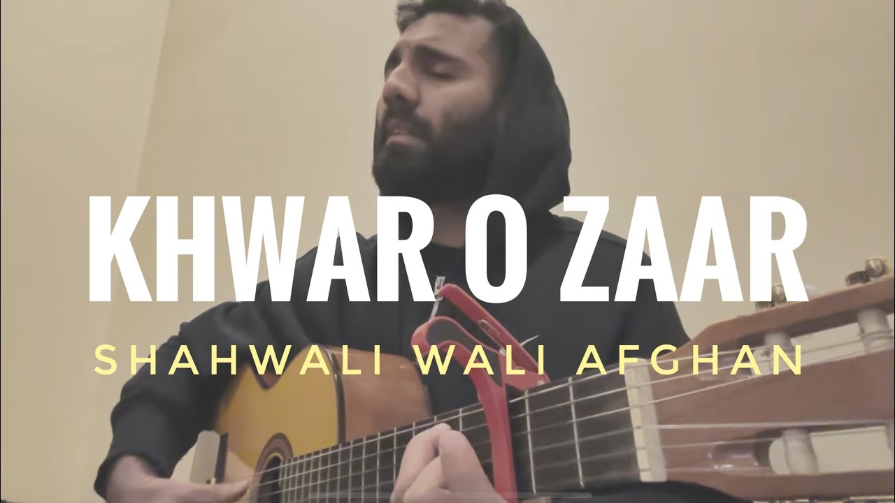 Khwaar o Zaar Original By Shahwali Afghan