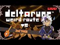There's A Light Inside Your Soul | Deltarune Weird Route Take 2