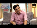 नाक के नीचे हो रहे Crimes को Police कैसे करेगी Dismantle? | Crime Patrol 2.0 | Most Viewed