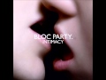 Bloc Party - Better Than Heaven (Intimacy)