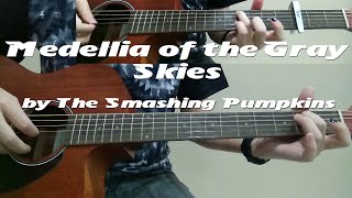 The Smashing Pumpkins  Medellia Of The Gray Skies acoustic Cover