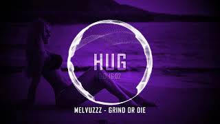 Melvuzzz - Grind or Die