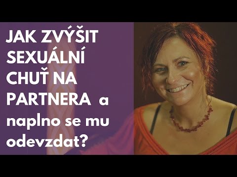 Video: Jak Zvýšit ženskou Sexualitu