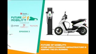 Future of Mobility: Ather Grid’s charging infrastructure is keeping the EVs running - Episode 03 screenshot 1