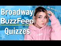 taking Broadway Buzzfeed Quizzes because it's a ~vibe~