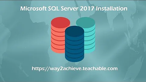 Microsoft SQL Server 2017 Installation - Step By Step Process To Install SQL Server