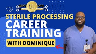 Sevy SPD Sterile Processing Career Training | Dominique