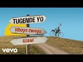Viboyo Oweyo Azawi Tugende Yo Audio mp3