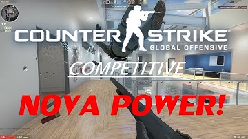 CS:GO Nova POWER!