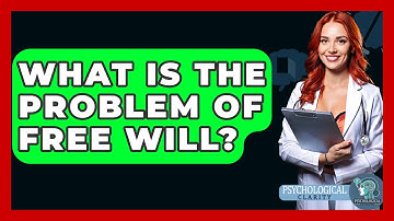 What Is The Problem Of Free Will? - Philosophy Beyond