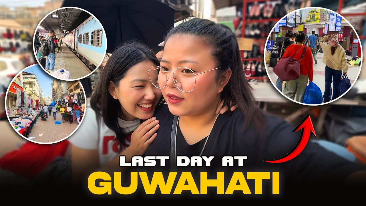 Last day Guwahati to ArunachalPradesh 