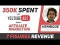 YouTube Ads Affiliate Marketing Genius: How Henrique Spent 350k and Made Nearly 7 Figures
