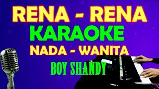 RENA RENA - KARAOKE VOKAL WANITA/CEWEK | LAGU LAWAS