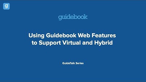 GuideTalk: Using Guidebook Web Features to Support Virtual and Hybrid