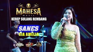 SANES - RIA AMELIA - MAHESA MUSIC - KEREP SULANG REMBANG