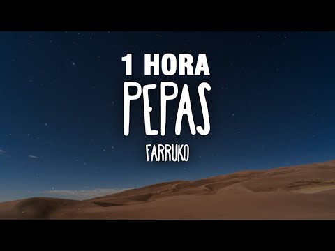 [1 HORA] Farruko - Pepas (Letra/Lyrics)