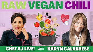 Raw Vegan Chili | CHEF AJ LIVE! with Karyn Calabrese