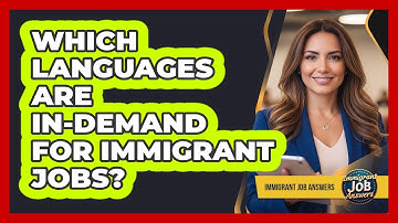 Which Languages Are In-Demand For Immigrant Jobs?