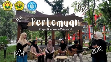 MUSIKALISASI PUISI "PERTEMUAN" KARYA GUENAWAN MOHAMAD