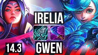 IRELIA vs GWEN (TOP) | 6 solo kills, 500+ games, 9/2/2 | KR Grandmaster | 14.3