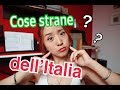 4 cose strane dell'Italia (part.1)