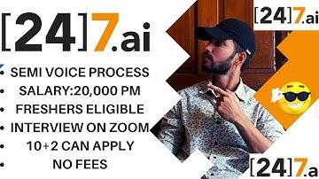 [24]7.ai Virtual Interview On Zoom | Salary:20,000 PM | 10+2 Can Apply | Semi Voice process Jobs