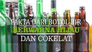 Inilah Alasan Kenapa Botol Bir Selalu Berwarna Hijau dan Cokelat