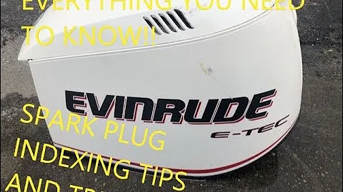 HOW TO INDEX SPARK PLUGS ON EVINRUDE ETEC