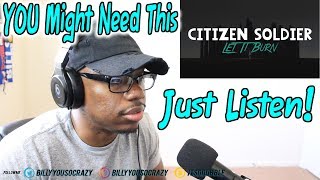 Citizen Soldier - Let it Burn REACTION! DON'T GIVE UP