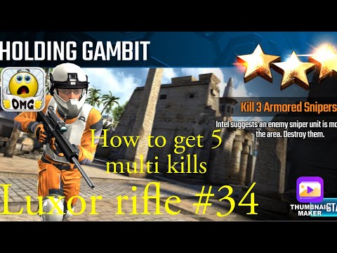 Holding Gambit, Sniper Strike Special Ops mission #34- Luxor (rifle/ zone 12)
