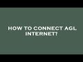 How to connect agl internet