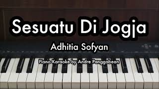 Sesuatu Di Jogja - Adhitia Sofyan | Piano Karaoke by Andre Panggabean