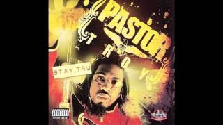 Pastor Troy: Stay Tru - Attitude Adjuster[Track 12]