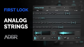 Analog Strings by Output - First Look