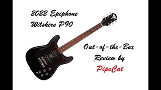 Epiphone Wilshire P90 Reissue - unboxing, playing, and review
