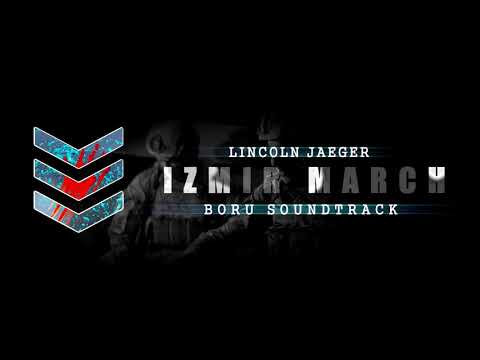 Lincoln Jaeger - İzmir Marşı (Börü Soundtrack)