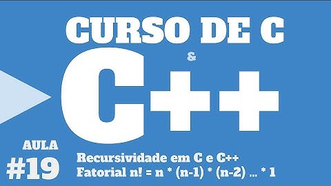 Curso de C e C++   FUNÇÂO FATORIAL EM C E C++