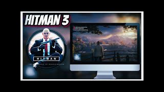 HOW to GET HITMAN 3 PC / Laptop DOWNLOAD TUTORIAL 2024✅ No Charge