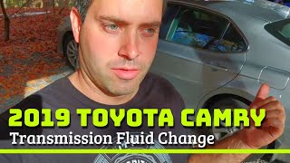 2019 Toyota Camry | How to Change Transmission fluid | 2.5 LE Only