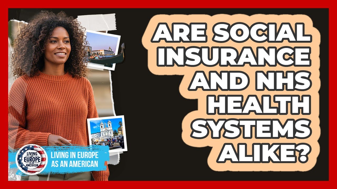 Are Social Insurance And NHS Health Systems Alike?
