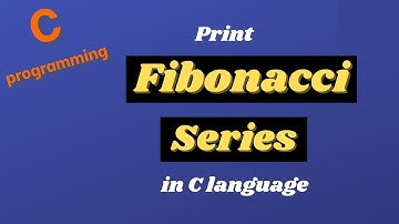 Write a C program to print a Fibonacci Series || C Programming Tutorials
