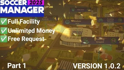 SAVE DATA SOCCER MANAGER 2024 FULL FACILITY VERSION 1.0.2 PART 1