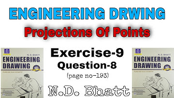 N.D. Bhatt Engineering Drawing | Projections Of Points Solution | ND Bhatt Exercise 9 Solutions