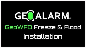 GeoAlarm: GeoWFD Wireless Freeze and Flood Detector Installation