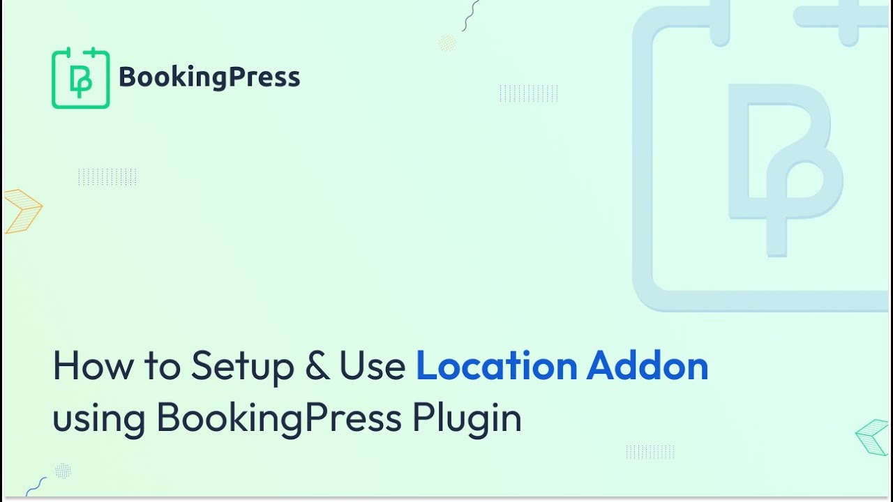 How to Setup & Use Location Addon using BookingPress Plugin - YouTube